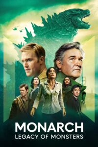 Monarch: Legacy of Monsters Monarch: Legacy of Monsters ซีซั่น 1 EP.1-10